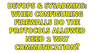 Famous DevOps & SysAdmins: When configuring firewalls do the protocols allowed need 2 way communication? Net Worth