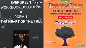 EVERGREEN WORKBOOK SOLUTIONS OF POEM 1 THE HEART OF THE TREE