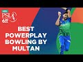 Best Powerplay Bowling By Multan | Multan vs Peshawar | Final Match 34 | HBL PSL 6 | MG2T