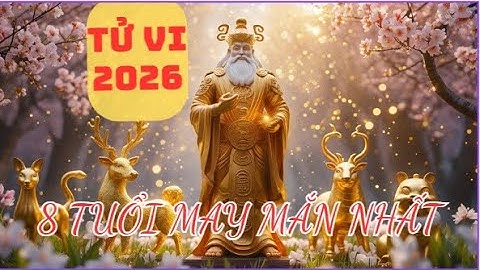 🔥 8 Con Giáp Bật Vận 2026 – Tiền Vào Như Nước, Tình Đẹp Như Mơ, Sự Nghiệp Lên Đỉnh! 🔥