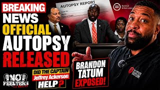 🔴BREAKING‼️| Official Autospy Released |Did The Captain Jeffrey Ackerson Help⁉️😤| NO FEELTERS