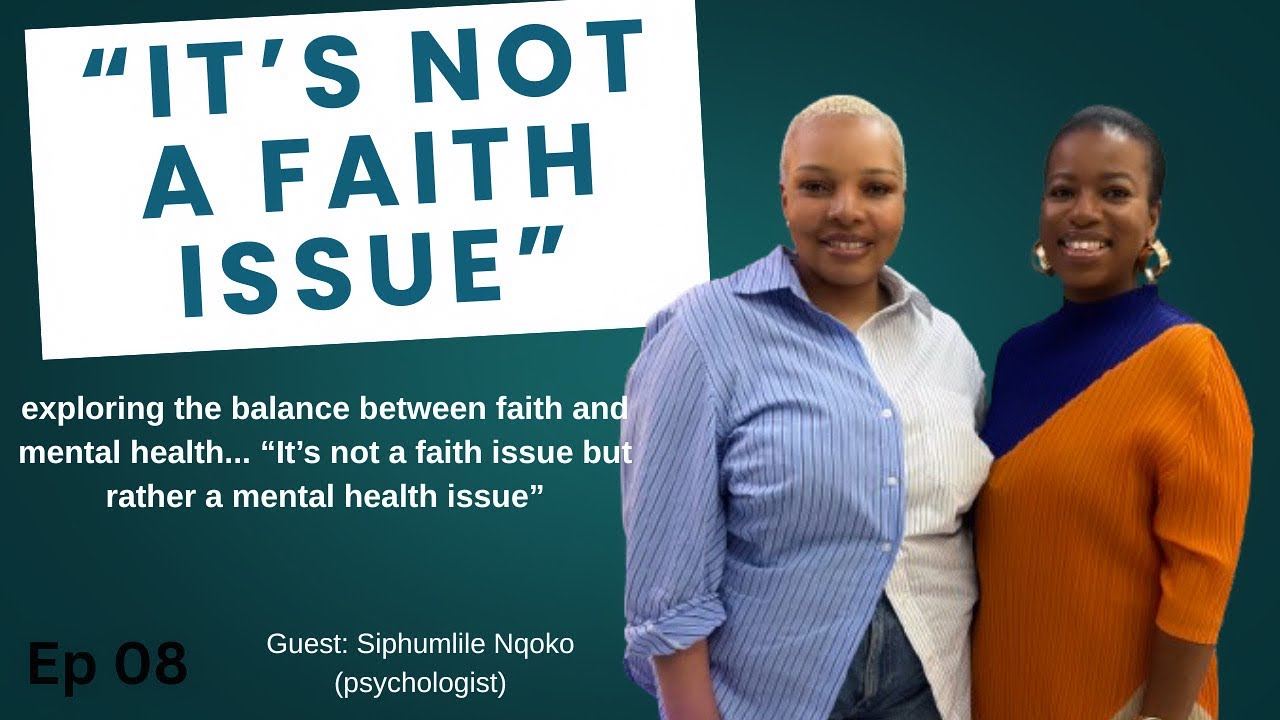 IT’S NOT A FAITH ISSUE BUT A MENTAL HEALTH ISSUE