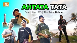 TERBARU LAGU SURALAGA AHTATA TATA (The Arina Reborn)