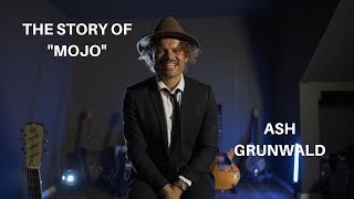 Ash Grunwald - The Story Of Mojo