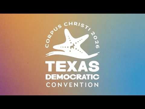 2026 Texas Democratic Convention - Friday General Session