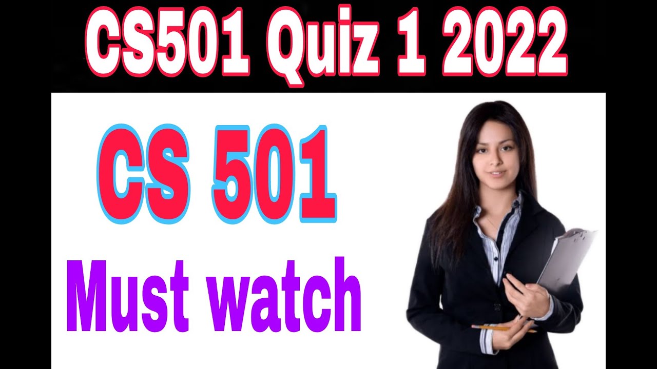 Cs 501 Quiz 1 Solution 2022|| cs501 quiz 1 2021|| must watch