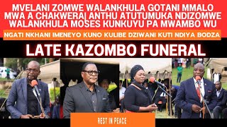 GOTANI HARA WALANKHULA MMALO MWA CHAKWERA| KUNKUYU SPEECH AT MADALITSO KAZOMBO FUNERAL CEREMONY