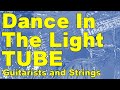 Dance In The Light/TUBE