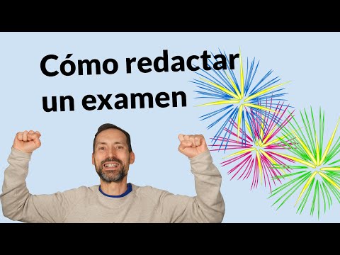 Video: Cómo Redactar Un Examen