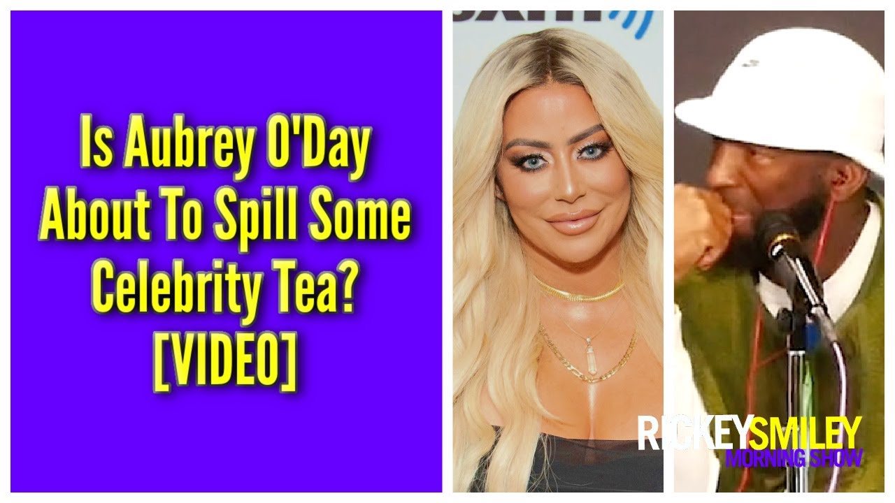 Is Aubrey O’Day About To Spill Some Celebrity Tea?