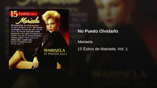 Marisela - No Puedo Olvidarlo (Audio)