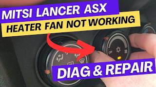 Heater fan not working mitsubishi asx outlander lancer eclipse  (blower motor not working)