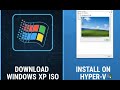 How to Download Windows XP ISO and Install on Microsoft Hyper-V ✅ (Full Guide)