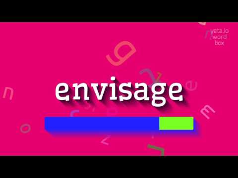 How to say "envisage"! (High Quality Voices)