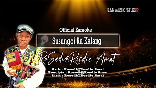 Susungoi Ru Kalang [ Karaoke]Rosedi@Rosdie Amat