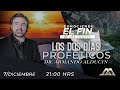 "Los Dos Días Proféticos" - Conociendo el Fin de los Tiempos