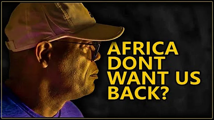 Why Africa 'Don't Want' Black Americans Back On The Continent!