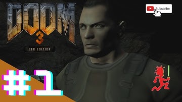 DOOM 3: BFG Edition - Part 1 - WELCOME TO MARS