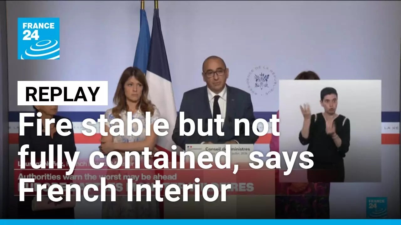 REPLAY: 'Unprecedented' fire stable but not fully contained, says French Interior minister