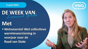 Voortgang wetsvoorstel Wet collectieve warmtevoorziening - Week Leonard Geluk 6 april 2023