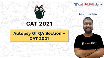 Unacademy CAT | Autopsy Of QA Section - CAT 2021 | CAT Preparation | By Amit Surana