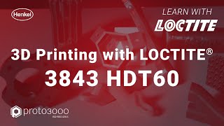 Henkel® LOCTITE® 3843 HDT60 High Toughness 3D Printing Resin | Learn with LOCTITE®