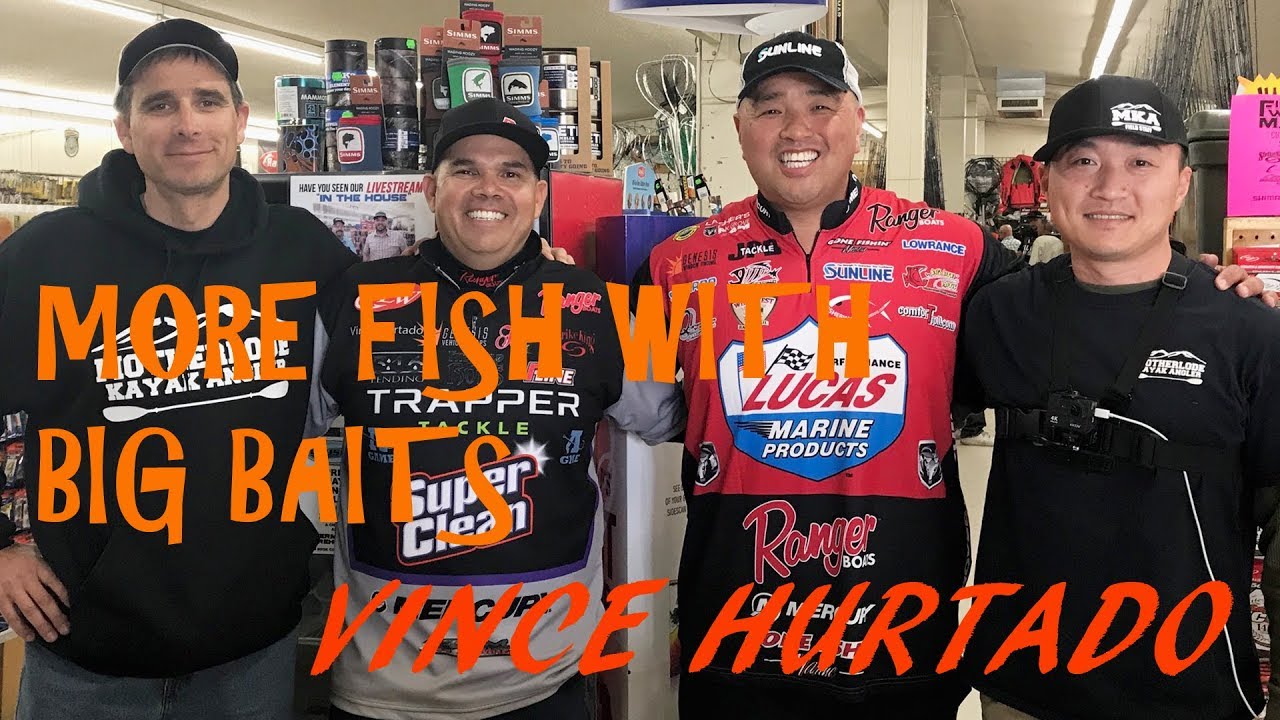 HOW TO CATCH MORE FISH WITH BIG BAITS Vince Hurtado Seminar