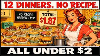12 No-Recipe 1950s Dinners That Fed a Family of 5 on Less Than $2 (We've Forgotten All of Them)