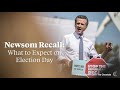 Newsom Recall: What to Expect on Election Day