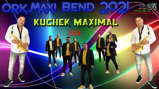 Ork.Maxi Bend 2021 🎷 Kuchek Maximal 🎷 🎶 New 2021 🎶 ♫ █▬█ █ ▀█▀ ♫