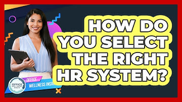 How Do You Select The Right HR System?