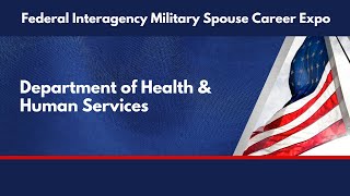 Department of Health and Human Services - Federal Interagency Military Spouse Career Expo