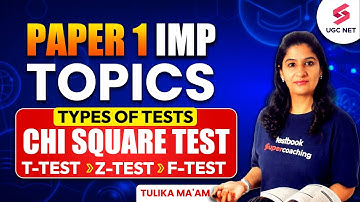 UGC NET Paper 1 Revision | Types of Tests T-Test ,Z-Test, F-Test, Chi Square Test | Tulika Ma