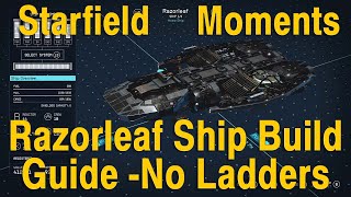 Starfield Razorleaf Ship Build Guide - No Ladders