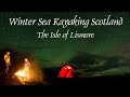 Winter Sea Kayaking Scotland. A Three Day Sea kayaking Trip Round the Isle of Lismore  Jan 2024