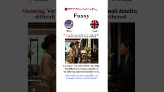 IELTS Word of the Day: Fussy. #ieltsvocabularyenglish #ieltsspeakingpractice #ieltsvocabulary