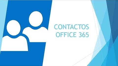 CONTACTOS OFFICE 365  TUTORIAL RAPIDO