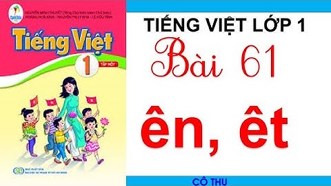 Tiếng Việt lớp 1| Bài 61: ên, êt| Sách Cánh Diều lớp 1| Cô Thu