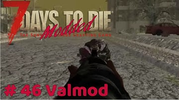 7 Days To Die Modded - Hub City & The Monstrous Brute - #46 Valmod