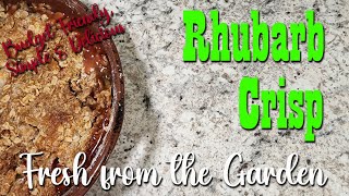 Rhubarb Crisp fresh from the garden ~ Budget Friendly, Simple & Delicious