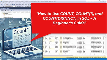 How to Use COUNT, COUNT(*), and COUNT(DISTINCT) in SQL – A Beginner