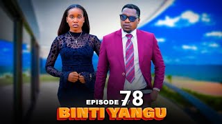 BINTI YANGU full episode (78)#africa  #love#bruno#movie #kipute #comedy 