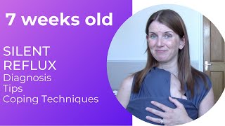 7 Weeks old | Diagnosis, Tips and Coping with Silent Reflux