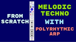 Making deep melodic techno patch with polyrhytmic arpeggiator module in VCV Rack