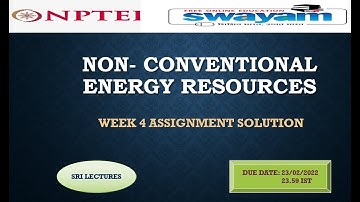 NON- CONVENTIONAL ENERGY RESOURCES WEEK 4 ASSIGNMENT SOLUTION