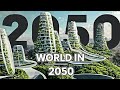 The World in 2050: Tech Transformations 🌍