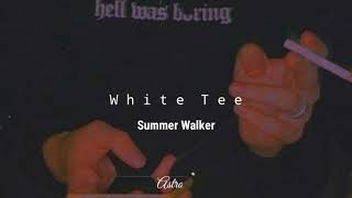 Summer Walker - White Tee // tiktok remix version, slowed //