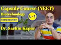 Biotechnology - Introduction L-1 | NEET 2021 | Capsule Course |  Dr. Sachin Kapur | AIIMS