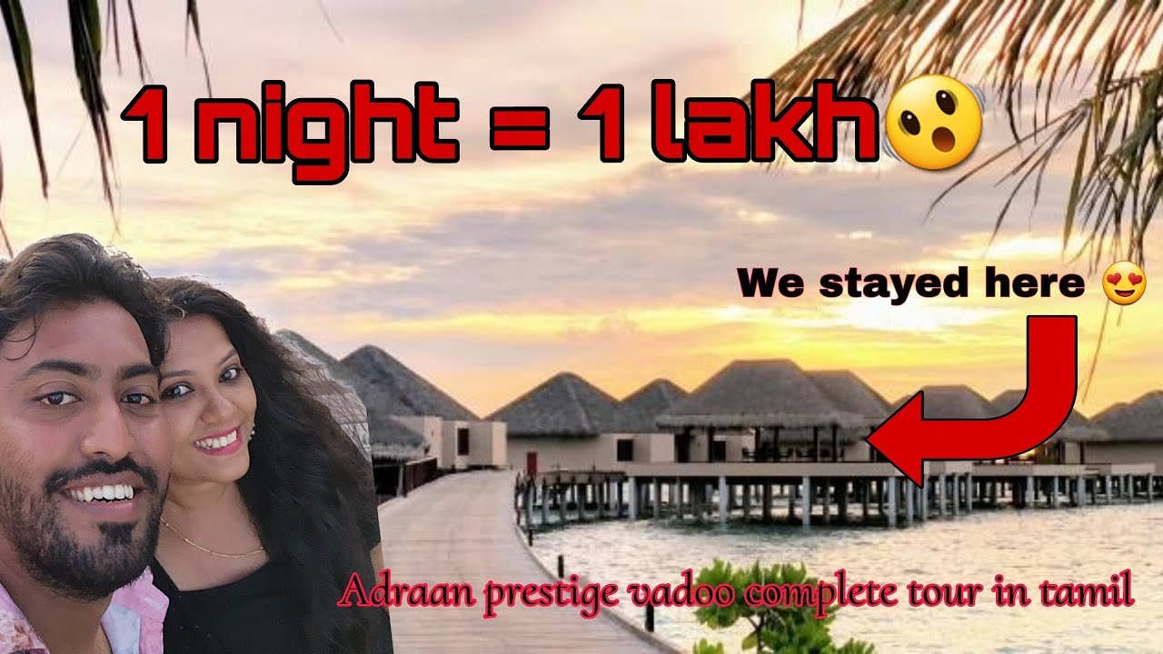 Water villa stay in Maldives 💯💥| Adraan prestige vadoo complete tour in tamil |