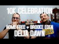**10K Celebration**  Reacting to Home Free &amp; Brooke Eden - Delta Dawn
